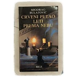 Crveni petao leti prema nebu Miodrag Bulatović 