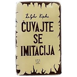 Čuvajte se imitacija Željko Kipke