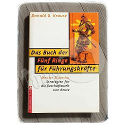 Das Buch der Fünf Ringe für Führungskräfte Donald G. Krause