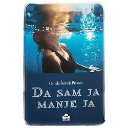 Da sam ja manje ja Ornela Šumelj-Prskalo