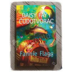 Daisy Fay i čudotvorac Fannie Flagg