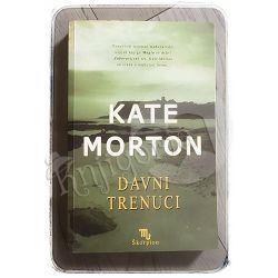 Davni trenuci Kate Morton