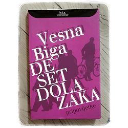 DESET DOLAZAKA Vesna Biga