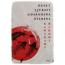 Deset ljubavi gospodina Nishina Hiromi Kawakami