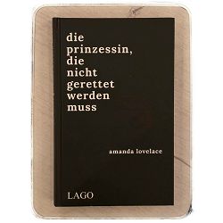Die Prinzessin, die nicht gerettet werden muss Amanda Lovelace