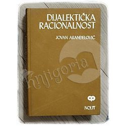 Dijalektička racionalnost Jovan Aranđelović