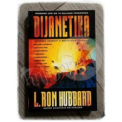 DIJANETIKA : MODERNA ZNANOST O MENTALNOM ZDRAVLJU  L. Ron Hubbard