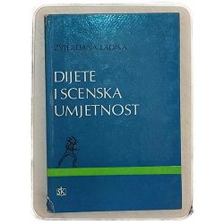 Dijete i scenska umjetnost Zvjezdana Ladika