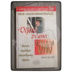 Dijete zvano "Ono": istinita ispovijest zlostavljanog djeteta Dave Pelzer