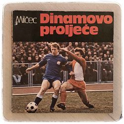 Dinamovo proljeće Zvonimir Milčec