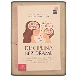 Disciplina bez drame Daniel J. Siegel, Tina Payne Bryson / drugo izdanje