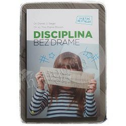 Disciplina bez drame Tina Payne Bryson, Daniel J. Siegel