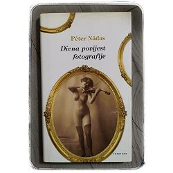 Divna povijest fotografije Péter Nádas