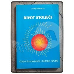 Divot stoljeće George Woodcock