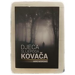 Djeca slijepoga kovača Miro Morović