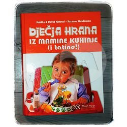 DJEČJA HRANA IZ MAMINE KUHINJE ( i tatine) Martha & David Kimmel, Suzanne Goldenson