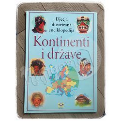 Dječja ilustrirana enciklopedija: Kontinenti i države 