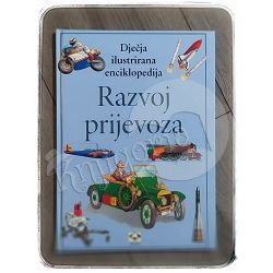 Dječja ilustrirana enciklopedija: Razvoj prijevoza 