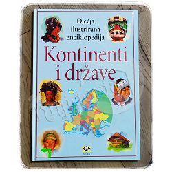 Dječja ilustrirana enciklopedija: Kontinenti i države