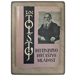 Djetinjstvo, dječaštvo, mladost Lav Nikolajevič Tolstoj