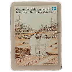 Djetinjstvo u Gruntovcu Mladen Kerstner