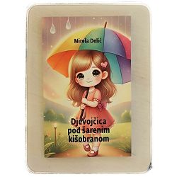 Djevojčica pod šarenim kišobranom Mirela Delić