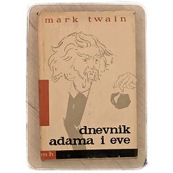 Dnevnik Adama i Eve i druge pripovijetke Mark Twain