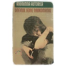 Dnevnik jedne narkomanke Anonimna Autorica