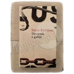 Dnevnik s galije Imre Kertesz / otpis
