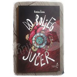 Do boljeg jučer Emina Žuna