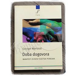 Doba dogovora: Manifest novog svjetskog poretka George Monbiot