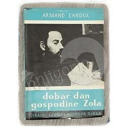 Dobar dan, gospodine Zola Armand Lanoux