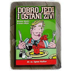 Dobro jedi i ostani živ Ignac Kulier