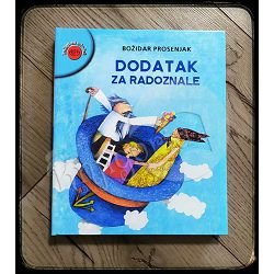 DODATAK ZA RADOZNALE Božidar Prosenjak