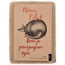 Dom je precijenjena riječ Nina Polak