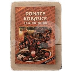 Domaće kobasice od izrade do jela Željko Pavičić / otpis