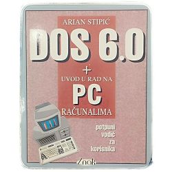 DOS 6.0 + uvod u rad na PC računalima Arian Stipić