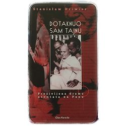 Dotaknuo sam tajnu: Proživljena drama atentata na Papu Stanislaw Dziwisz