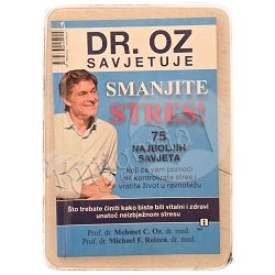 Dr. Oz savjetuje kako da smanjite stres Mehmet C. Oz / otpis