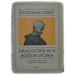 Dragocjen si u Božjim očima Zvjezdan Linić