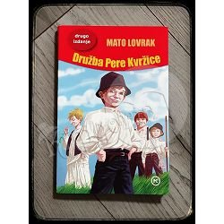 DRUŽBA PERE KVRŽICE Mato Lovrak