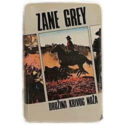 Družina krivog noža Zane Grey