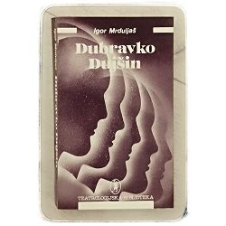 Dubravko Dujšin - Poslovi i dani Igor Mrduljaš