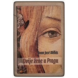 Dvije žene u Pragu Juan Jose Millas / otpis
