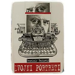 Dvojni portreti : svakovrsni, pa i s osobitim marom orisani Zvonimir Berković