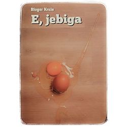 E, jebiga Jadranko Hodak (Bloger Krule)