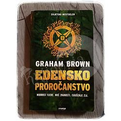 EDENSKO PROROČANSTVO Graham Brown 