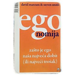 Egonomija: zašto je ego naša najveća dobit David Marcum, Steven Smith