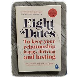 Eight Dates John Gottman, Julie Schwartz Gottman 