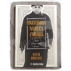 Einsteinova najveća zabluda David Bodanis